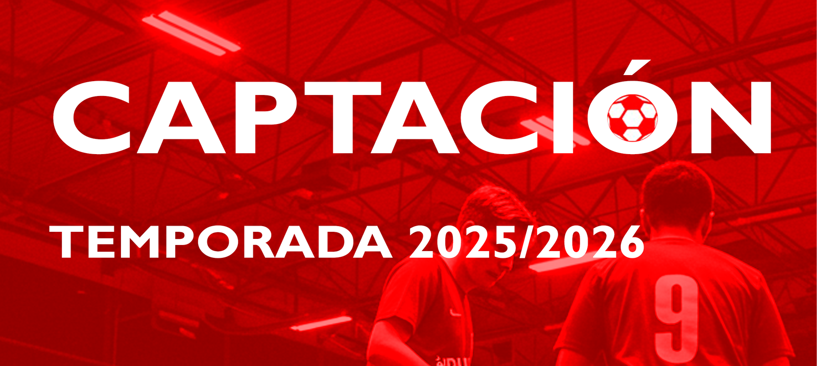 Captación de jugadores 2025/2026